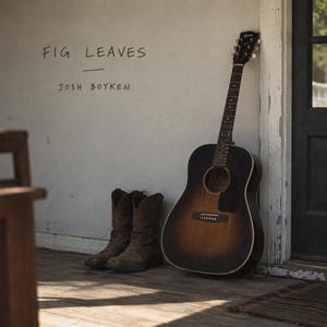 Fig Leaves by Josh Boyken