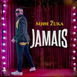 Mjoe Zuka - Jamais