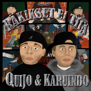 RÄKIKSET EI TIIÄ by Karu Indo, QUIJO