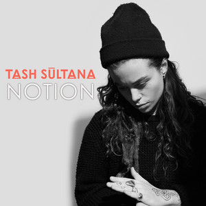 Notion - Radio Edit by Tash Sultana