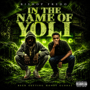 IN THE NAME OF YOLI by BISHOP FREDO