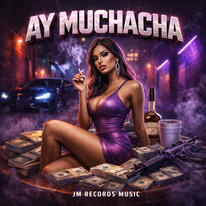 AY MUCHACHA by JM Records Music