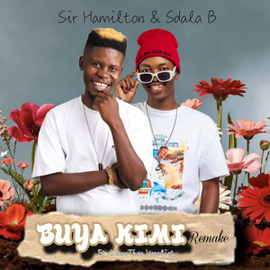 Buya Kimi - Remake by Sir Hamilton, Sdala B, Queenthee Vocalist