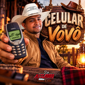 Celular de Vovô by Alessandro dos Teclados o Ferinha do Forró