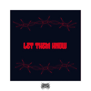 LET THEM KNOW by NAMELE$$, lamont4u, Blunt Christ