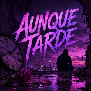 AUNQUE TARDE by KELZO BLOW
