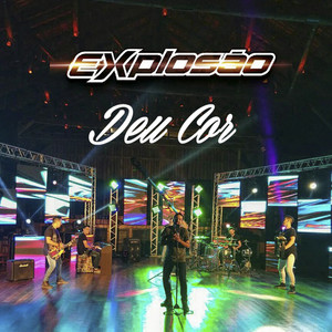 Deu Cor by Grupo Explosão