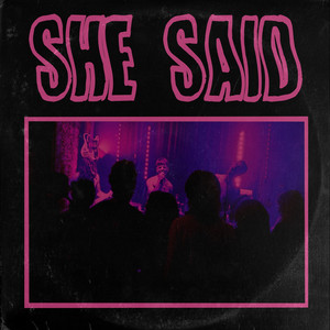 She Said