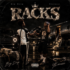 Racks by YLerusse, Big Drip
