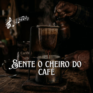 Sente o Cheiro do Café by Conselhos do Velho