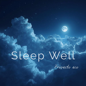Proyecto Eco — Sleep Well (2026)