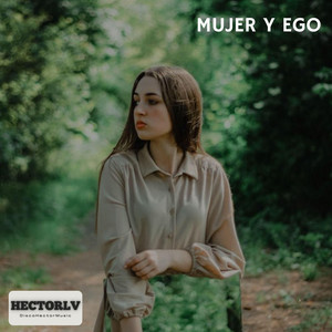 Mujer y ego by HectorLV