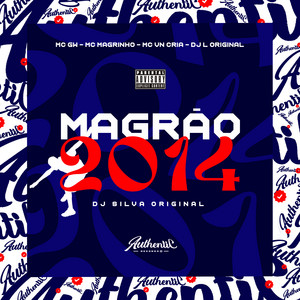 DJ Silva Original, DJ L Original & MC VN Cria - Magrão 2014 (feat. Mc Magrinho & MC GW)