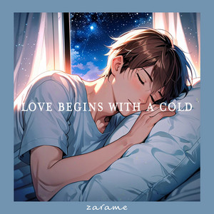 Love Begins with a Cold