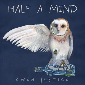 Half A Mind by Owen Justice