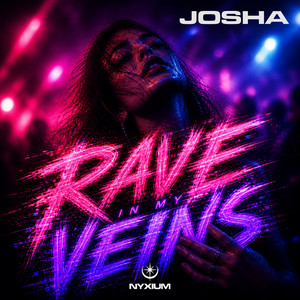 rave in my veins by JOSHA