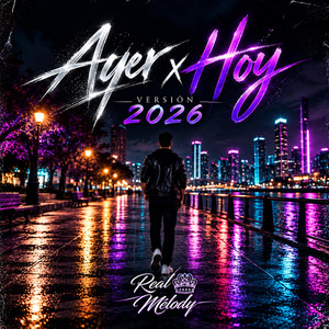Ayer x Hoy 2026 by Real melody