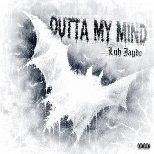 OUTTA MY MIND by Luh Jayde