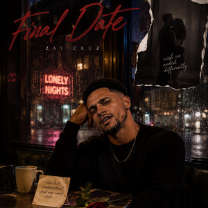 Final Date by Zay Cruz