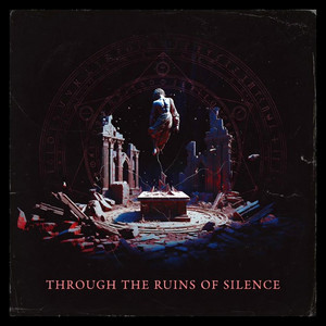 Through the Ruins of Silence by Nox Resonantia
