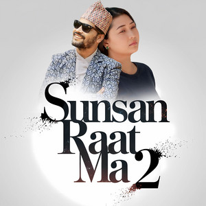 Milan Newar - Sunsan Raat Ma 2 (Timi Tadha Chhau)