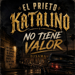 el prieto katalino no tiene valor by DJSAMA