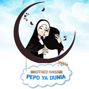 Brother Nassir - Pepo Ya Dunia