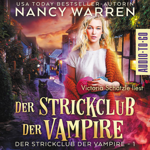 Der Strickclub der Vampire [Strickclub der Vampire, Band 1 (ungekürzt)]