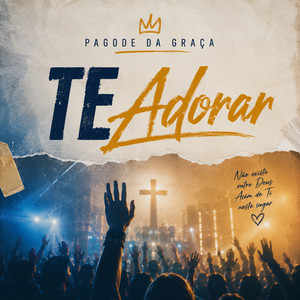 Te Adorar by Pagode da Graça, Pagode Gospel, Gospel Music