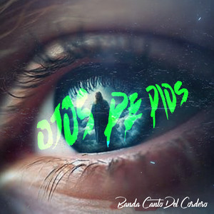 Ojos de Dios by Banda Canto Del Cordero