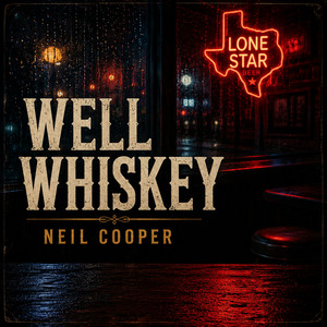 Well Whiskey by Neil Cooper