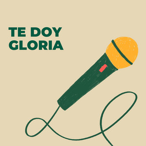 TE DOY GLORIA by LARUBIAMUSIC