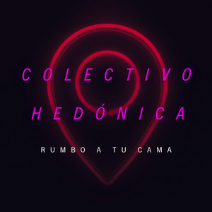 Rumbo a tu cama by Colectivo Hedónica
