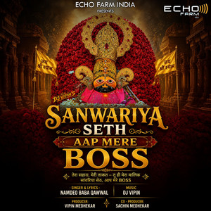 Sanwariya Seth App Mere Boss by NAMDEO BABA QAWWAL, DJ VIPIN