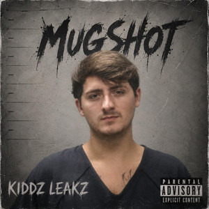 MUGSHOT by Kiddz Leakz