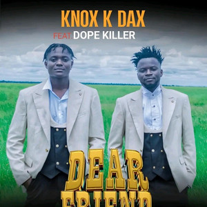 KNG RECORD'S - Dear friend (feat. Knox k dax ft Dope killer) [Special Version]