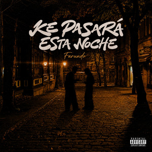 KE PASARA ESTA NOCHE by Farundr