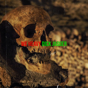 We Heavy by Dick Jagger