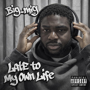 Late to My Own Life by Big_mig