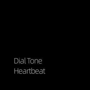 Dial Tone Heartbeat by VDJ Speedy