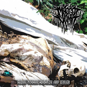 The Vile Decay of Man by Maggot Vomit