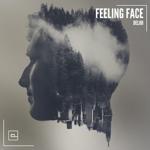 Feeling Face - Original Mix by Deljoi