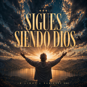 Sigues Siendo Dios by In Light, Rubinsky Rbk
