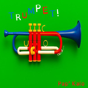 Trumpet ! Trumpet ! by Pap' Kalo