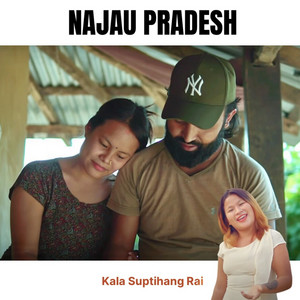 Kala Suptihang Rai - Najau Pradesh