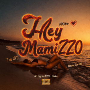 Hey MamizZ0 by Ah Ngozo, Vitu Nikka