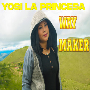 Yosi la Princesa - Way Maker