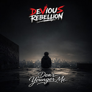 Dear Younger Me by Devious Rebellion