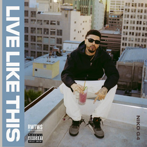 Live Like This by Niko G4