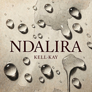 Ndalira by Kell Kay